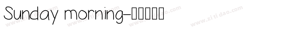 Sunday morning字体转换